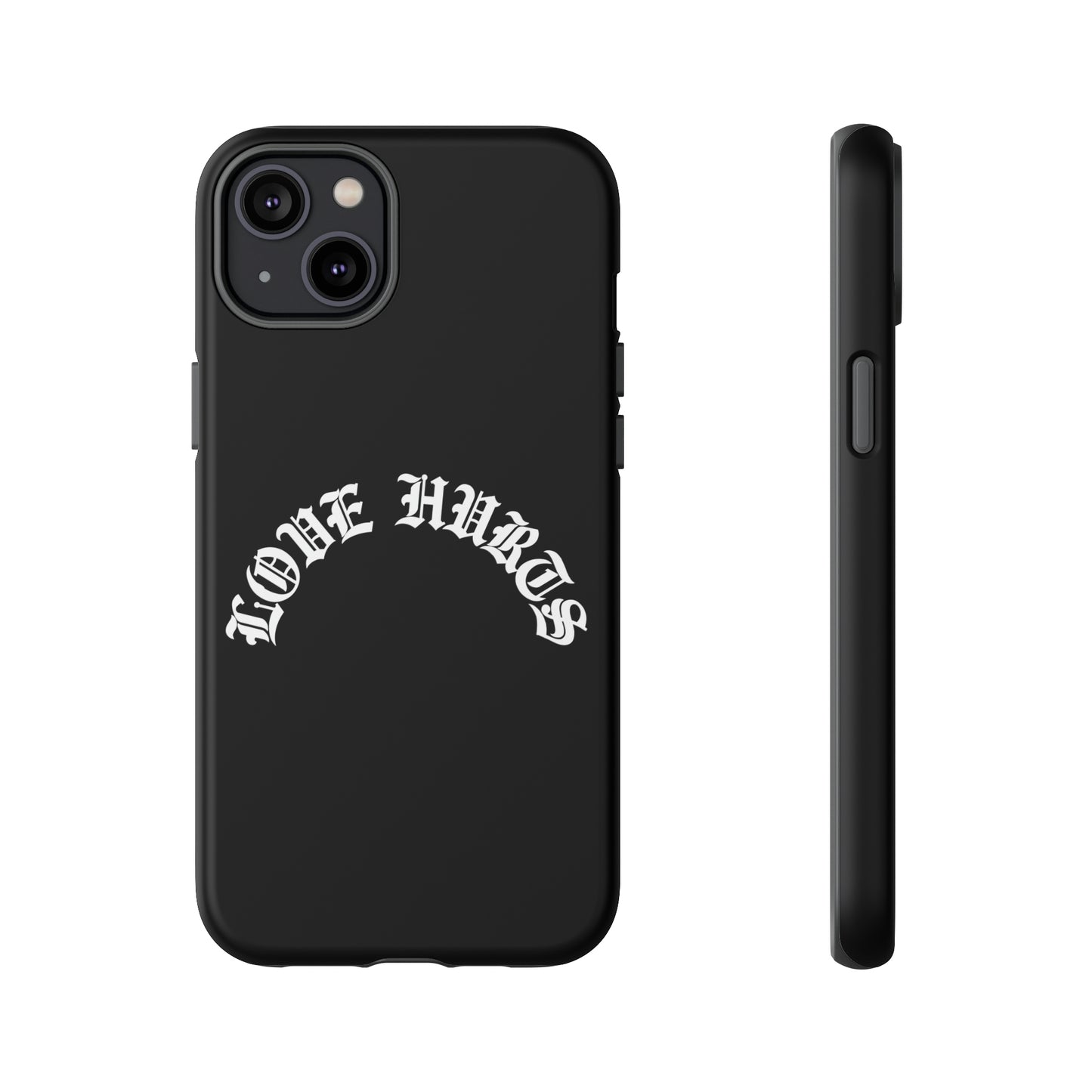 “LOVE HURTS” phone case