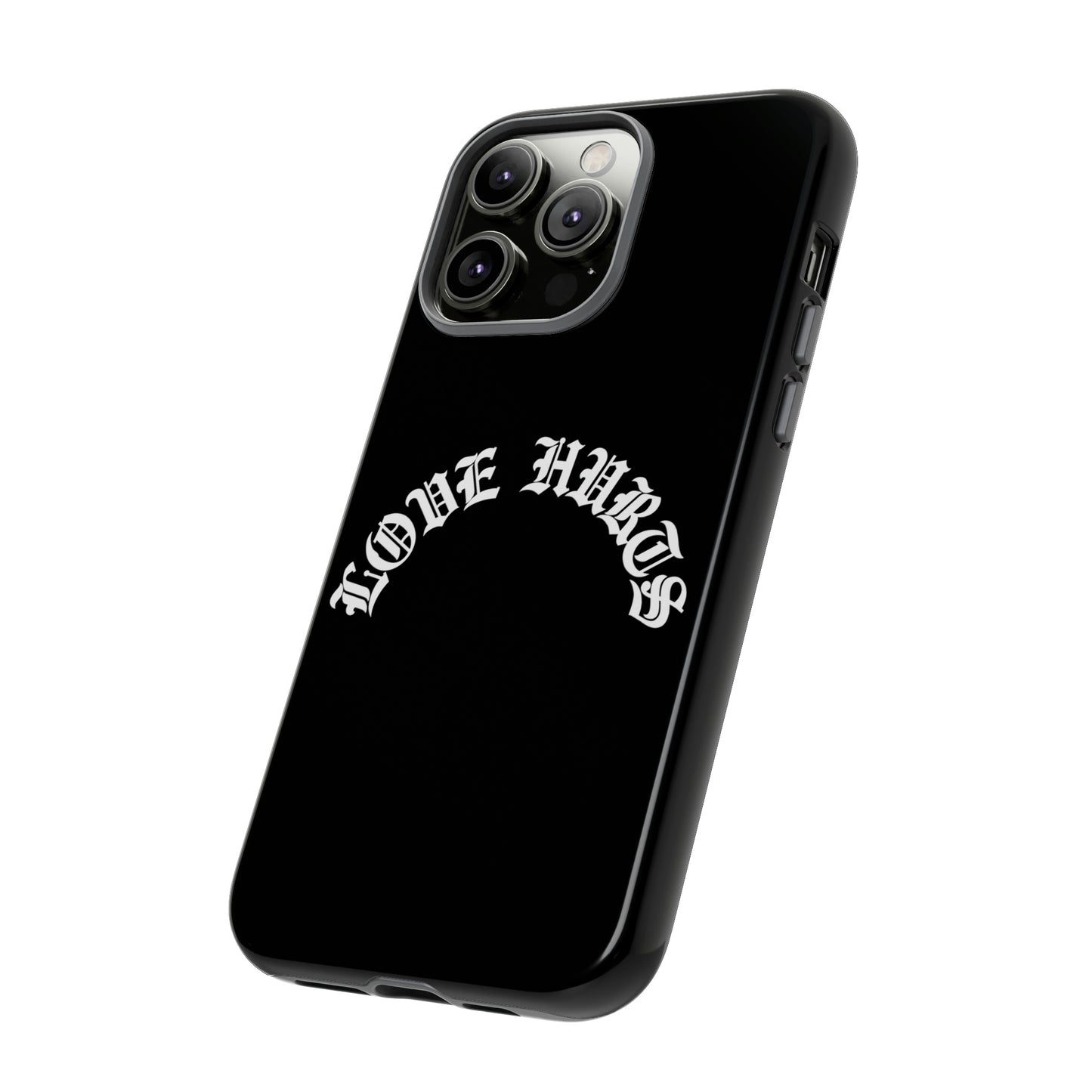 “LOVE HURTS” phone case