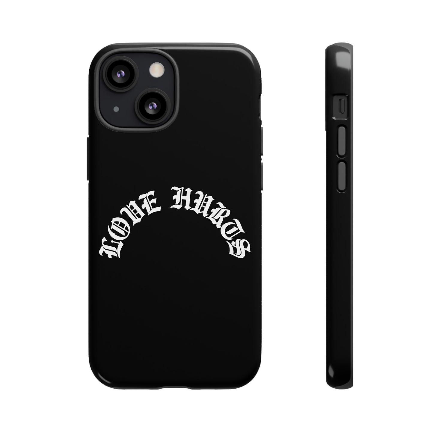 “LOVE HURTS” phone case